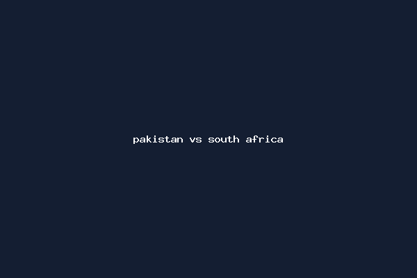 pakistan vs south africa