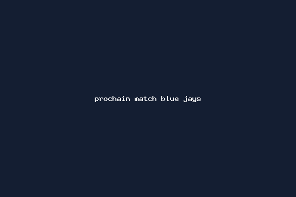 prochain match blue jays