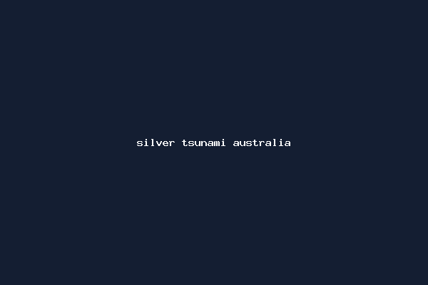 silver tsunami australia