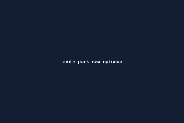 south park new episode