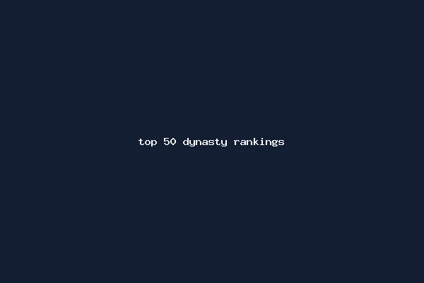 top 50 dynasty rankings