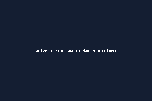 university of washington admissions