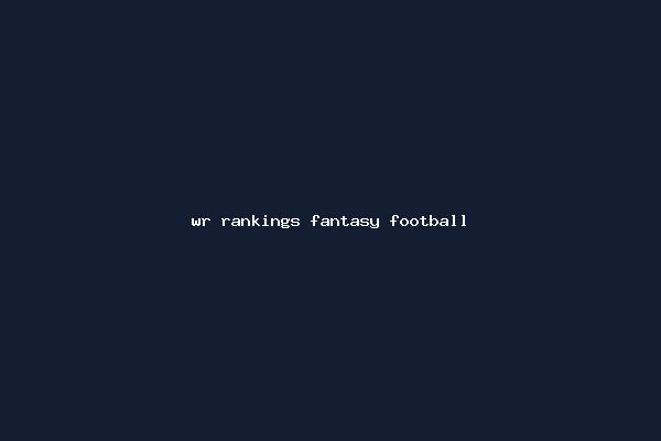 wr rankings fantasy football